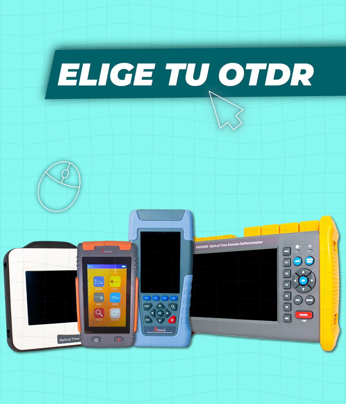 Selecciona el OTDR que necesitas
